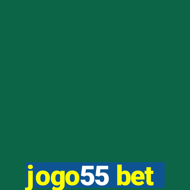 jogo55 bet